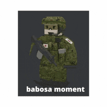 a picture of a soldier with the words babosa moment underneath him