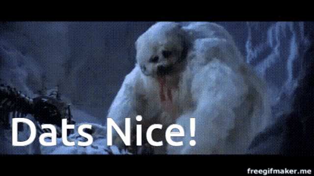 a picture of a snow monster with the words dats nice written below it