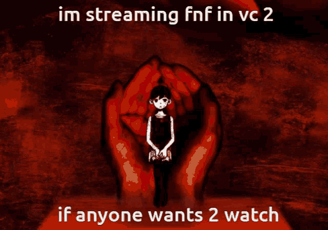a poster that says ' im streaming fnf in vc 2 if anyone wants 2 watch ' at the top