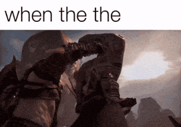 a screenshot of a video game with the words " when the the " at the top