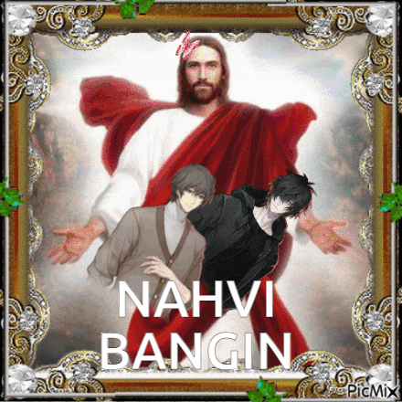a picture of jesus with two men and the words " nahvi bangin " on it