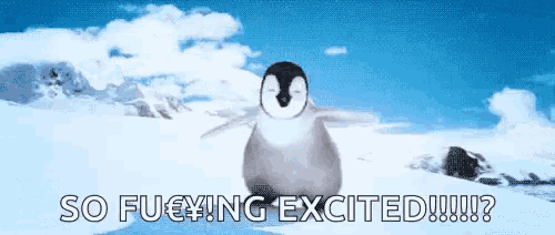 a penguin is standing in the snow with the words so fucking excited written above it .