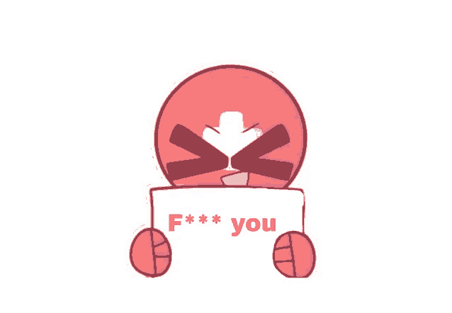 a cartoon character holding a sign that says " f *** you "