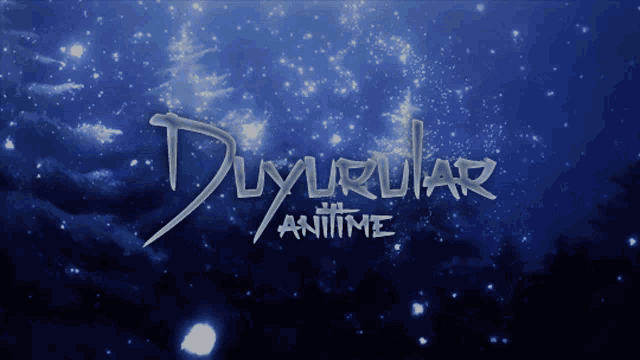 a blue background with the word duyrular anime