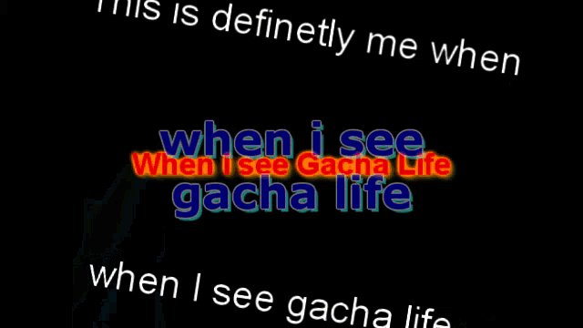 a picture of a man with the words this is definitely me when i see gacha life