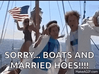 a group of people standing on top of a boat with the words `` sorry ... boats and married hoes !!! ''