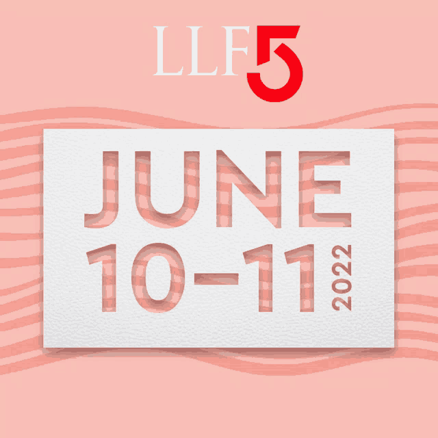 a sign that says llf5 june 10-11-12 2022