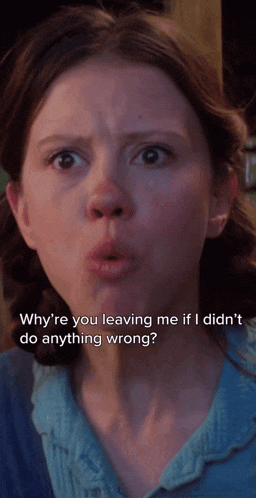 a woman making a funny face with the words why 're you leaving me if i did
