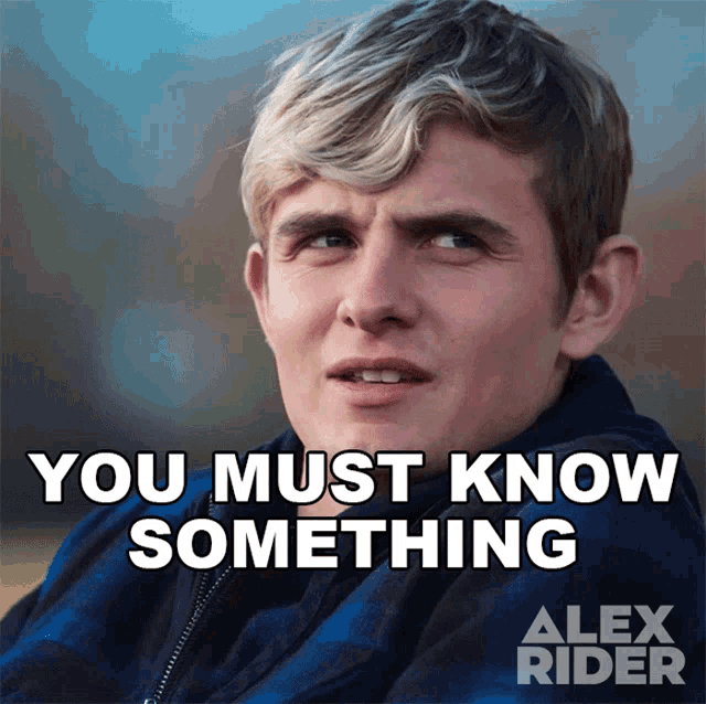 You Must Know Something Alex Rider GIF - You Must Know Something Alex Rider There Must Be Something You Knew GIFs
