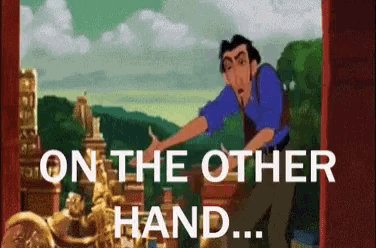 a cartoon of a man with the words " on the other hand " below him