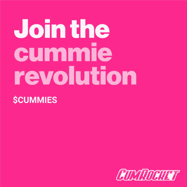 a pink poster that says join the cummie revolution $ cummies cumrocket