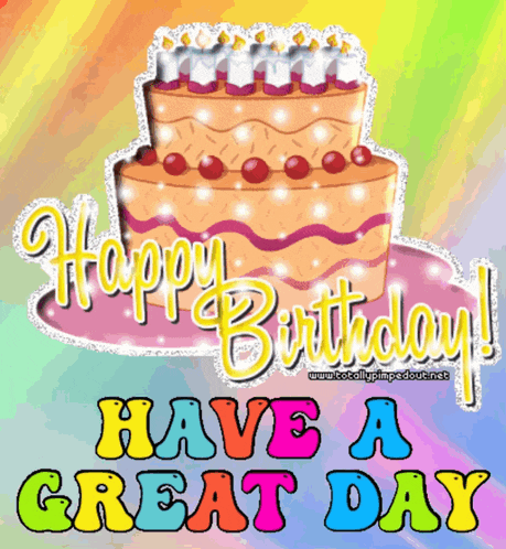 a colorful birthday card with a cake and the words " have a great day "