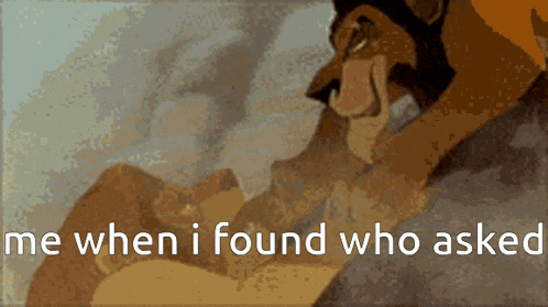 a picture of a lion with the words me when i found who asked