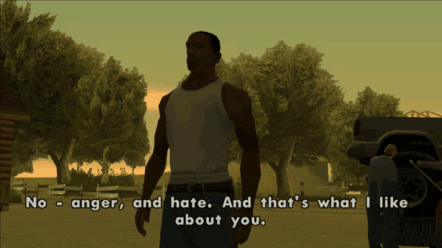 a man in a video game says no anger and hate