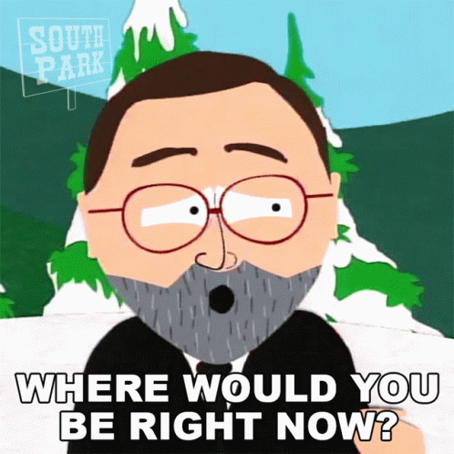 Where Would You Be Right Now Leonard Maltin GIF - Where Would You Be Right Now Leonard Maltin South Park GIFs