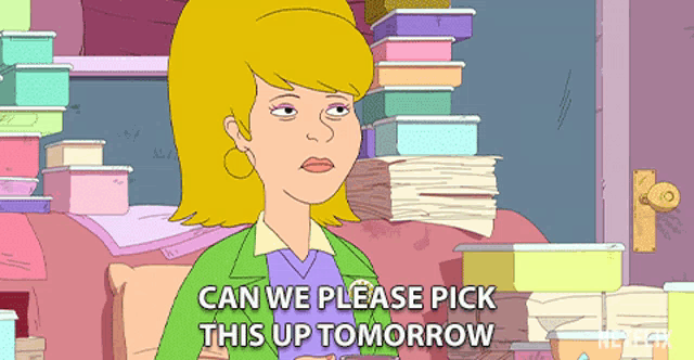 a cartoon of a woman saying " can we please pick this up tomorrow " in front of a pile of boxes