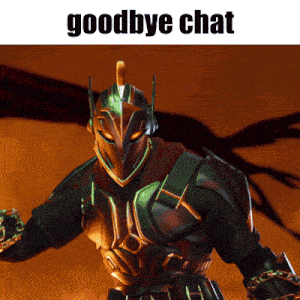 a picture of a knight with the words goodbye chat below him