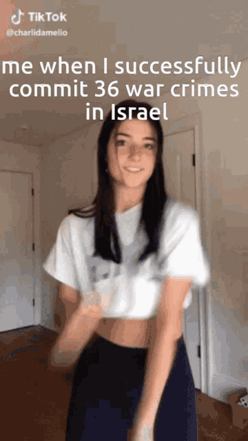 a tiktok video of a girl dancing with the caption " me when i successfully commit 36 war crimes "