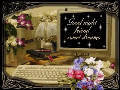 a computer screen says good night friend sweet dreams in a frame