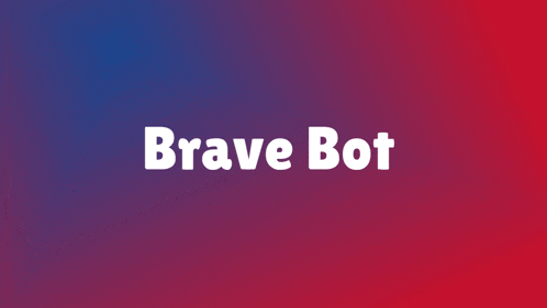 a red and blue background with the word brave bot on it