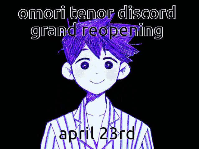the omori tenor discord grand reopening is on april 23rd