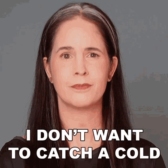 I Dont Want To Catch A Cold Rachel Smith GIF - I Dont Want To Catch A Cold Rachel Smith Rachels English GIFs