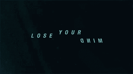 a black background with the words lose your mind written on it