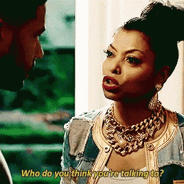 a woman is talking to a man and says " who do you think you 're talking to ? "