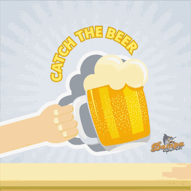 a hand holding a mug of beer with the words catch the beer around it
