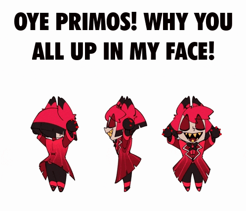 a cartoon character with the words oye primos why you all up in my face