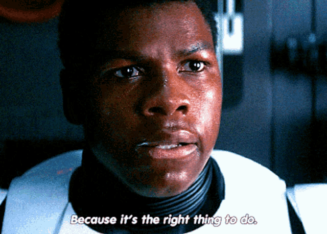 Star Wars Finn GIF - Star Wars Finn Because Its The Right Thing To Do GIFs