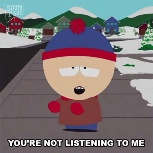 Youre Not Listening To Me Stan Marsh GIF - Youre Not Listening To Me Stan Marsh South Park GIFs