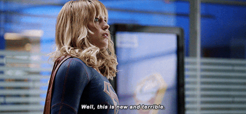 Supergirl Well This Is New And Terrible GIF - Supergirl Well This Is New And Terrible New And Terrible GIFs