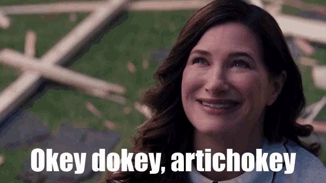 a woman is smiling with the words " okey dokey artichokey " below her