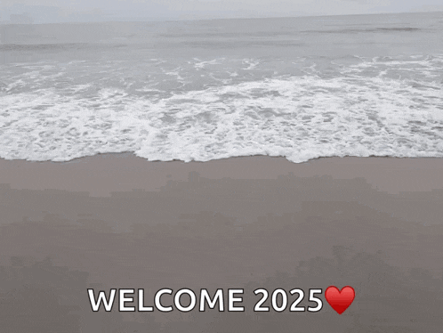 a picture of a beach with the words welcome 2025 written on it