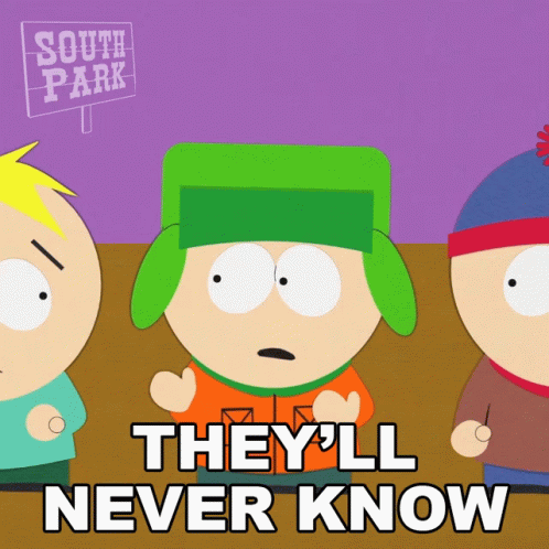 Theyll Never Know Kyle Broflovski GIF - Theyll Never Know Kyle Broflovski South Park GIFs