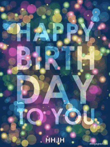 a colorful birthday card that says happy birthday to you hhjh