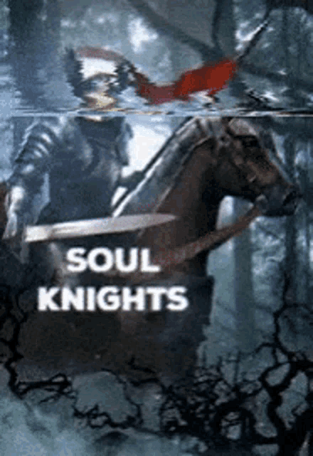a poster for soul knights shows a man riding a horse in the water