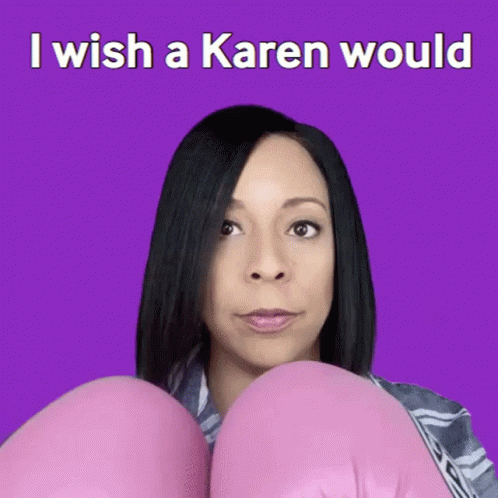 Karen Karens GIF - Karen Karens Karens Gone Wild GIFs