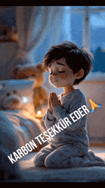a little boy is kneeling down with his eyes closed and the words karbon tesekkur eder written below him