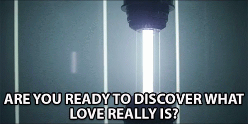 Are You Ready To Discover What Love Really Is Ready GIF - Are You Ready To Discover What Love Really Is Ready Discover GIFs