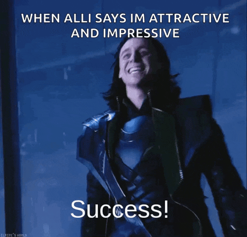 a picture of loki from the movie avengers with the caption when alli says im attractive and impressive success