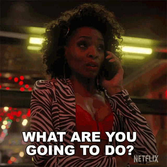 a woman talking on a cell phone with the words what are you going to do written below her