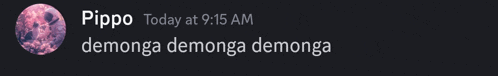 a screenshot of pippo today at 9:15 am demonga demonga demonga demonga