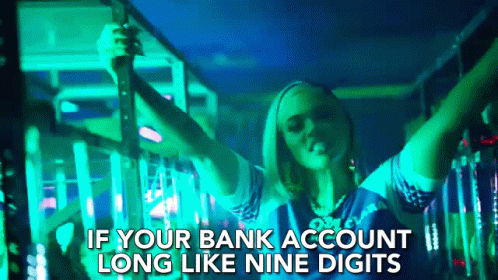 If Your Bank Account Long Like Nine Digits If Youre Rich GIF - If Your Bank Account Long Like Nine Digits Bank Account Nine Digits GIFs