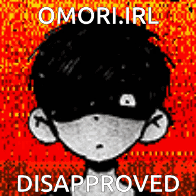 a black and white drawing of a boy with a mask on his face with the words `` omori.irl disapproved '' written on it