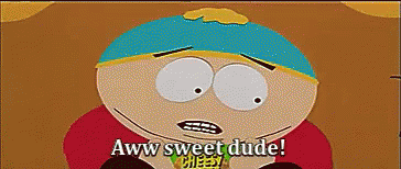 Cartman GIF - Dude Southpark Sweet GIFs