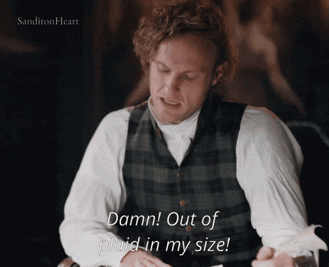 a man in a plaid vest is saying " out of plaid in my size "
