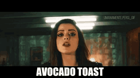 a woman says avocado toast in a gif