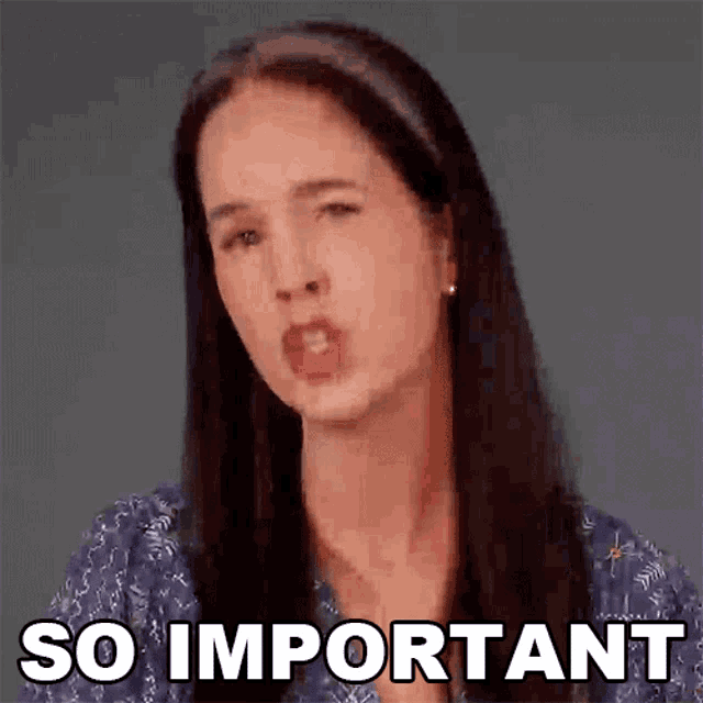 a woman is making a funny face and saying so important